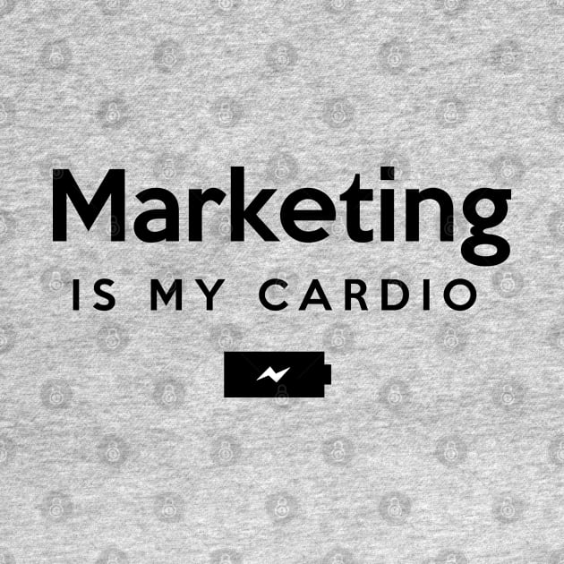 Marketing is my Cardio by Inspire Creativity